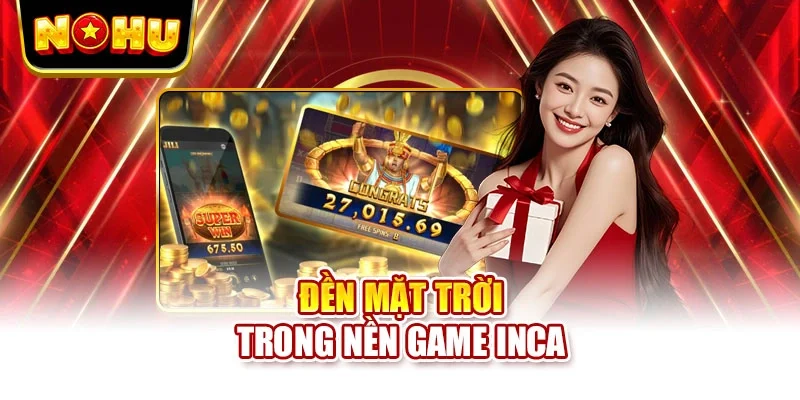Đền Mặt Trời trong nền game Inca