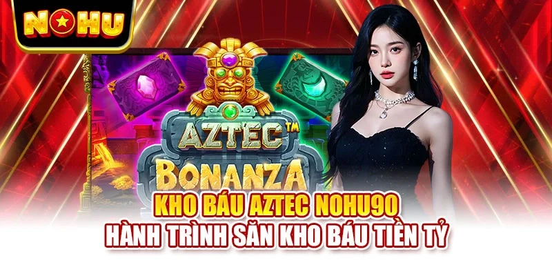 Kho Báu Aztec