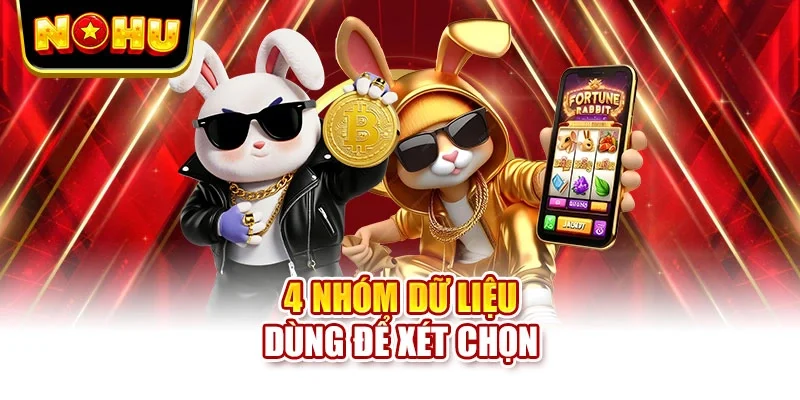 4 nhóm dữ liệu dùng để xét chọn